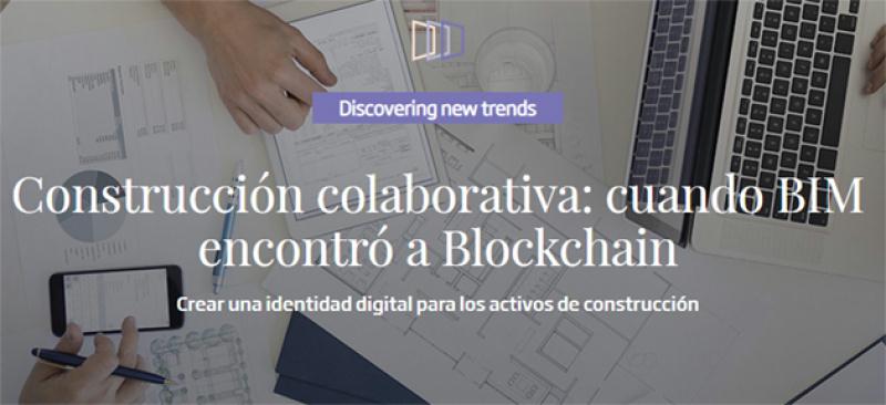 Construcción colaborativa: cuando BIM encontró a Blockchain